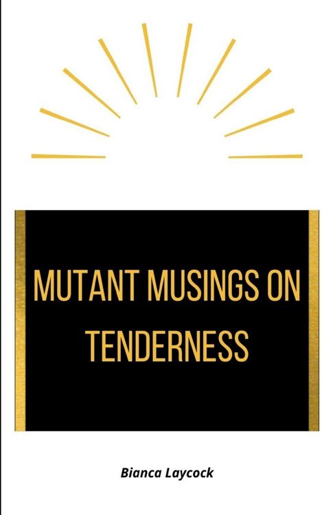 Produktbild: Mutant Musings on Tenderness
