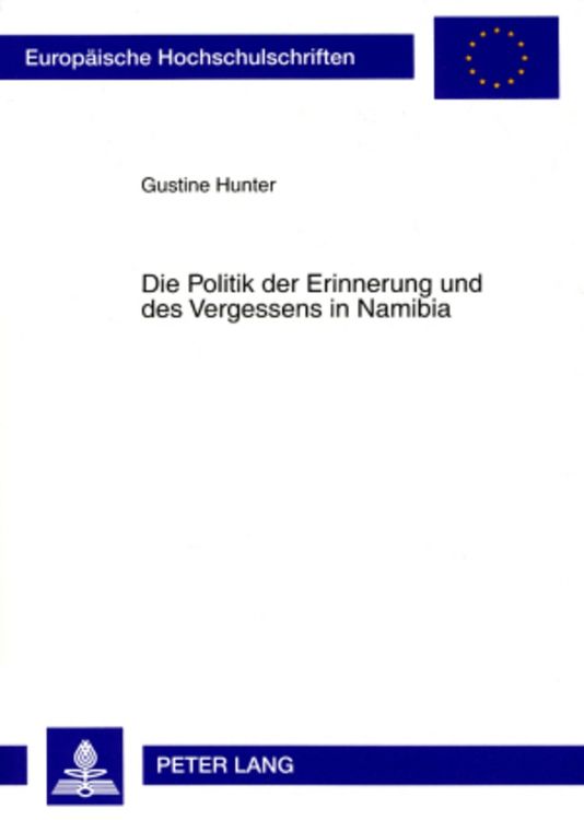 Produktbild: Die Politik der Erinnerung und des Vergessens in Namibia