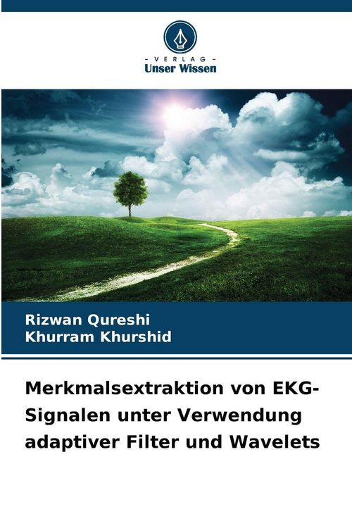 Produktbild: Merkmalsextraktion von EKG-Signalen unter Verwendung adaptiver Filter und Wavelets