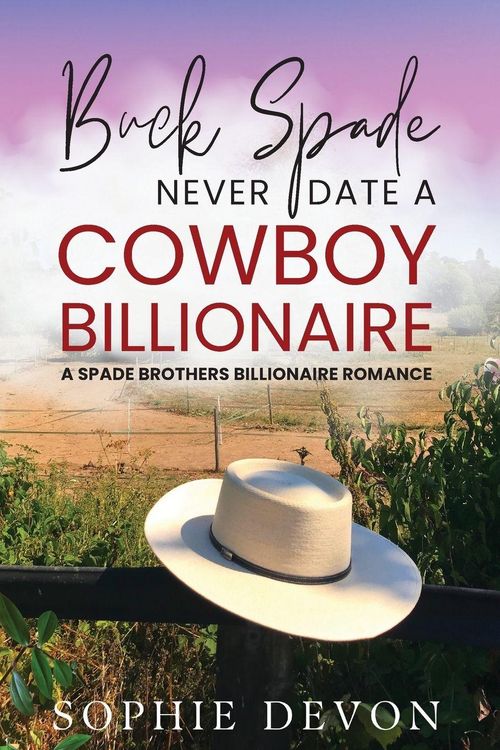 Produktbild: Buck Spade - Never Date a Cowboy Billionaire | A Spade Brothers Billionaire Romance