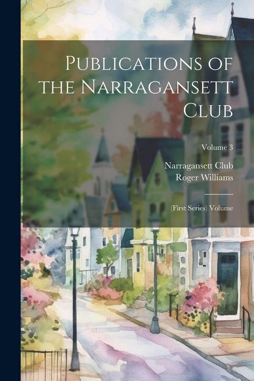 Produktbild: Publications of the Narragansett Club: (First Series) Volume; Volume 3