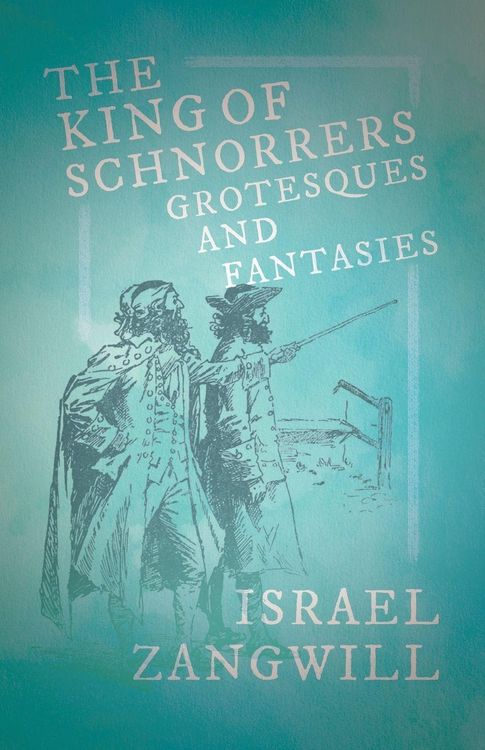 Produktbild: The King of Schnorrers - Grotesques and Fantasies