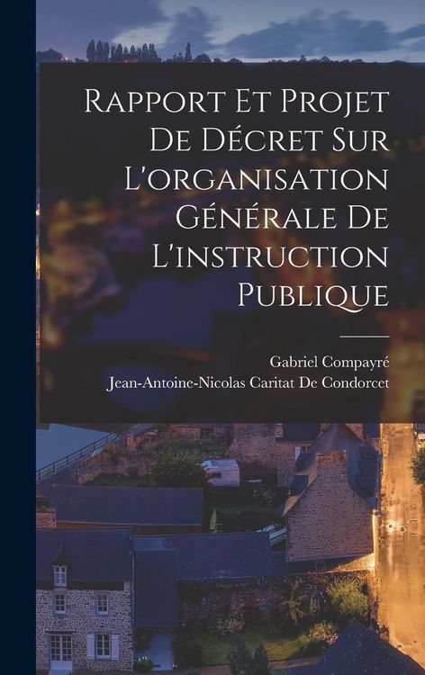 Produktbild: Rapport Et Projet De D&eacute;cret Sur L'organisation G&eacute;n&eacute;rale De L'instruction Publique