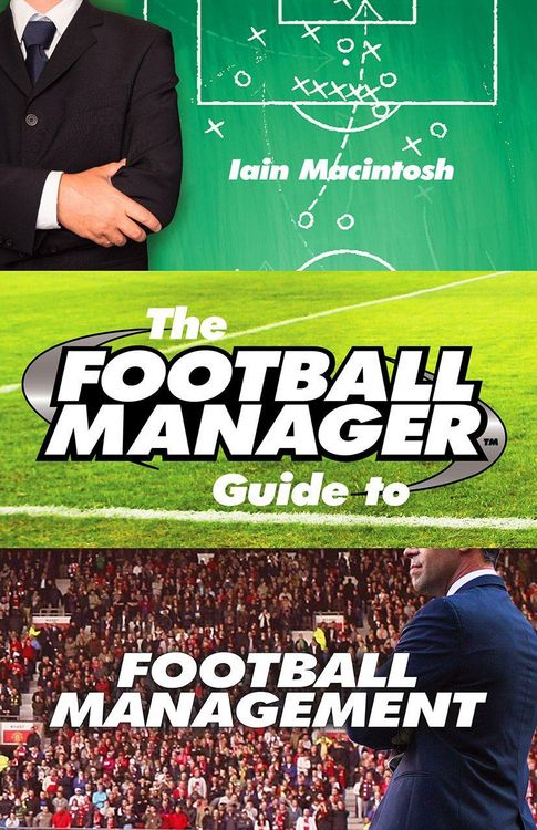 Produktbild: The Football Manager's Guide to Football Management