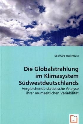 Produktbild: Hasenfratz, E: Die Globalstrahlung im Klimasystem S&uuml;dwestdeu