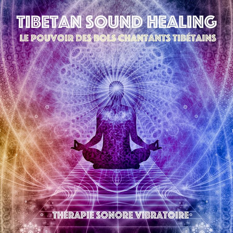 Produktbild: Tibetan Sound Healing - Le pouvoir des bols chantants tibétains
