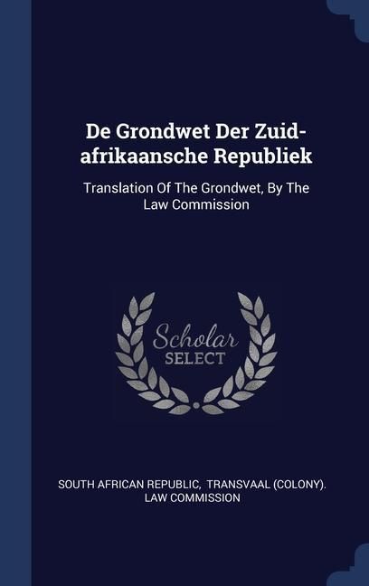 Produktbild: De Grondwet Der Zuid-afrikaansche Republiek