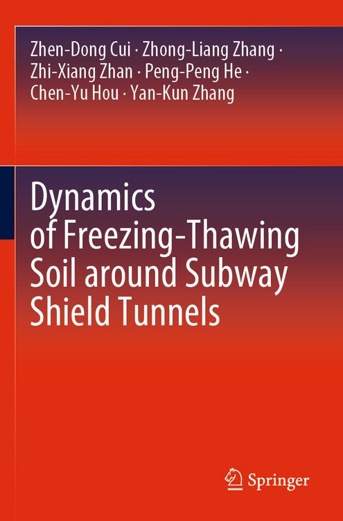 Produktbild: Dynamics of Freezing-Thawing Soil around Subway Shield Tunnels