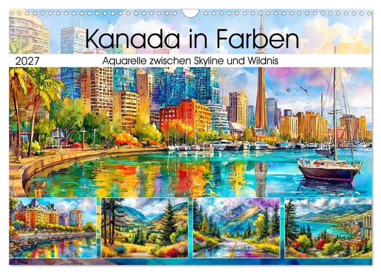 Produktbild: Kanada in Farben. Aquarelle zwischen Skyline und Wildnis (Wandkalender 2027 DIN A3 quer), CALVENDO Monatskalender