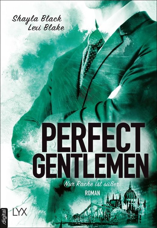 Nur Rache ist süßer / Perfect Gentlemen Bd.3