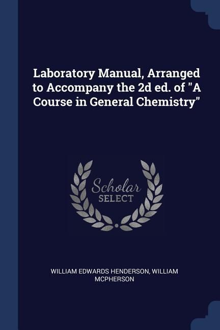 Produktbild: Laboratory Manual, Arranged to Accompany the 2d ed. of "A Course in General Chemistry"