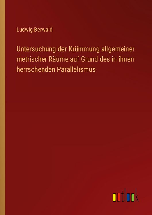 Produktbild: Untersuchung der Kr&uuml;mmung allgemeiner metrischer R&auml;ume auf Grund des in ihnen herrschenden Parallelismus