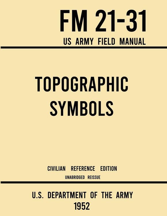 Produktbild: Topographic Symbols - FM 21-31 US Army Field Manual (1952 Civilian Reference Edition)