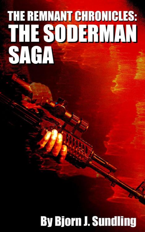 Produktbild: The Soderman Saga (The Remnant Chronicles, #1)