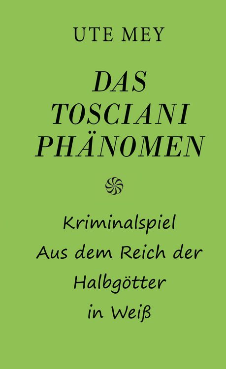 Produktbild: Das Tosciani Ph&auml;nomen