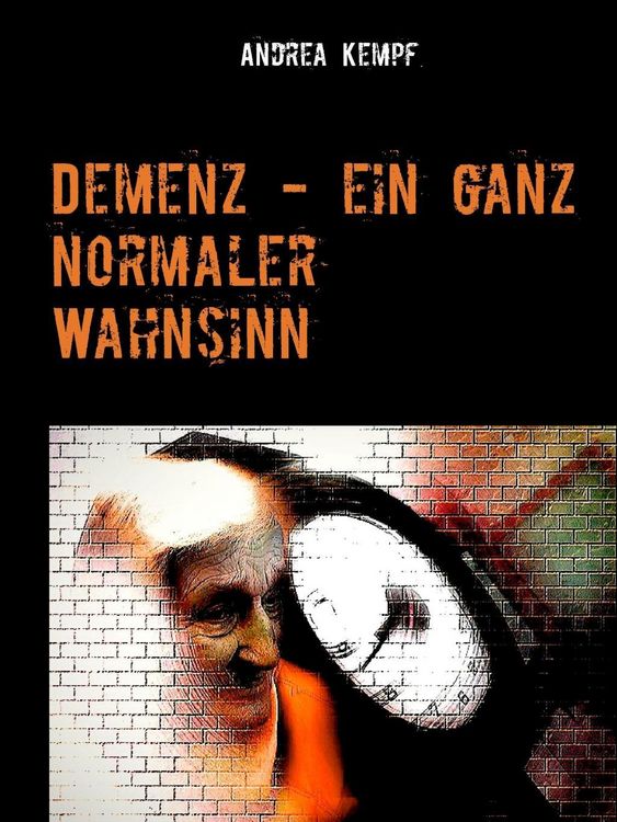 Produktbild: Demenz - ein ganz normaler Wahnsinn