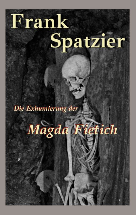 Produktbild: Die Exhumierung der Magda Fietich