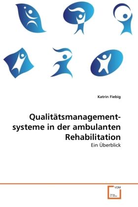 Produktbild: Fiebig, K: Qualit&auml;tsmanagement- systeme in der ambulanten Re