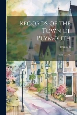 Produktbild: Records of the Town of Plymouth: 1636 to 1705