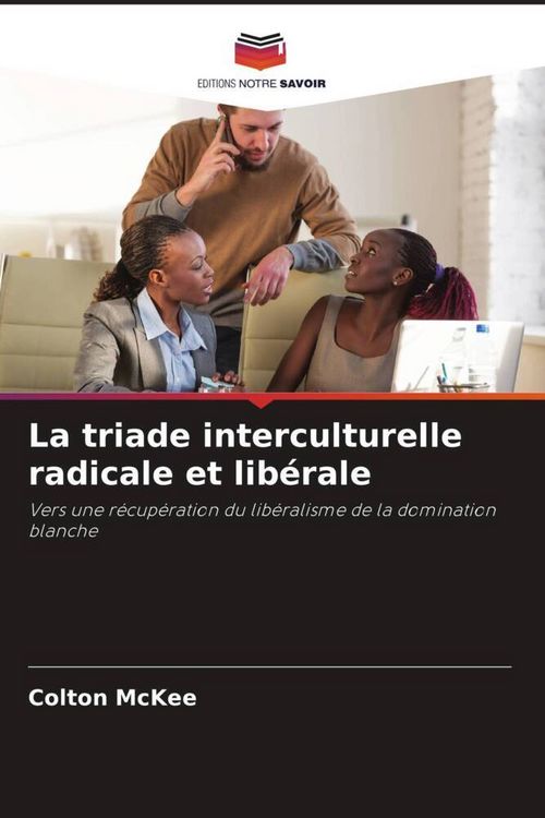 Produktbild: La triade interculturelle radicale et lib&eacute;rale