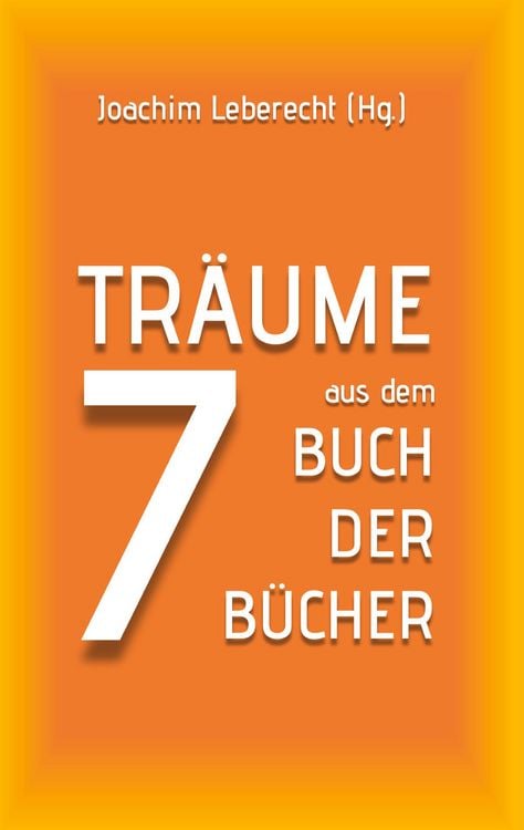 Produktbild: 7 Tr&auml;ume aus dem Buch der B&uuml;cher