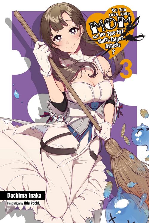 Produktbild: Do You Love Your Mom and Her Two-Hit Multi-Target Attacks?, Vol. 3 (Light Novel)
