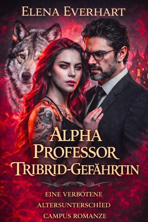 Produktbild: Alpha professor tribrid gef&auml;hrtin: eine verbotene altersunterschied campus romanze