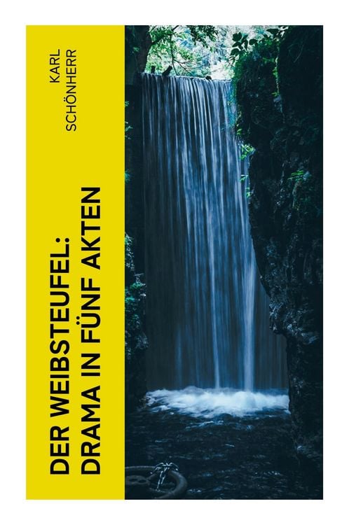 Produktbild: Der Weibsteufel: Drama in f&uuml;nf Akten