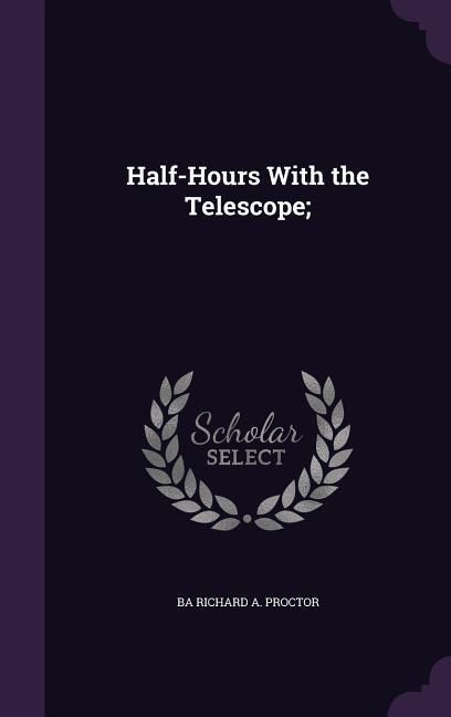 Produktbild: Half-Hours With the Telescope;