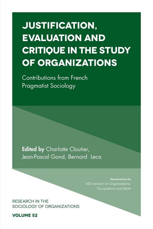 Produktbild: Justification, Evaluation and Critique in the Study of Organizations