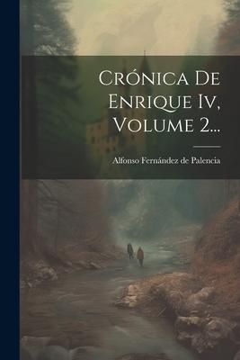 Produktbild: Cr&oacute;nica De Enrique Iv, Volume 2...