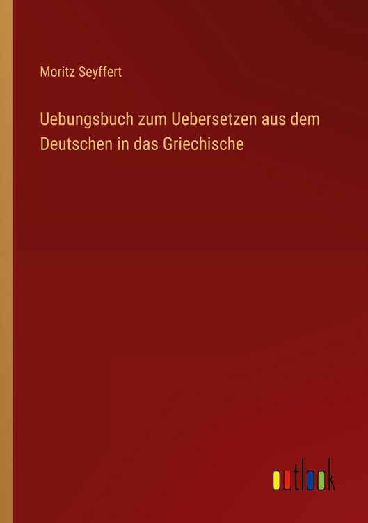 Produktbild: Uebungsbuch zum Uebersetzen aus dem Deutschen in das Griechische