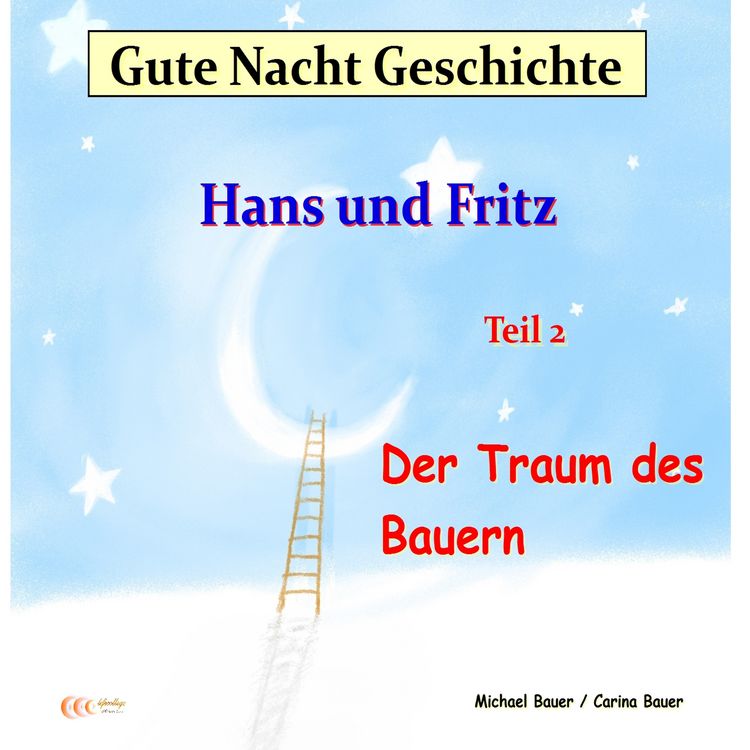 Produktbild: Gute-Nacht-Geschichte: Hans und Fritz - Der Traum des Bauern