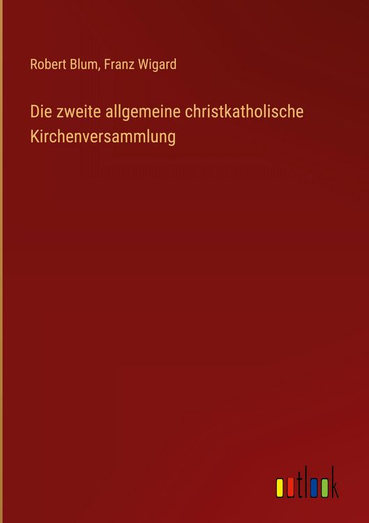 Produktbild: Die zweite allgemeine christkatholische Kirchenversammlung