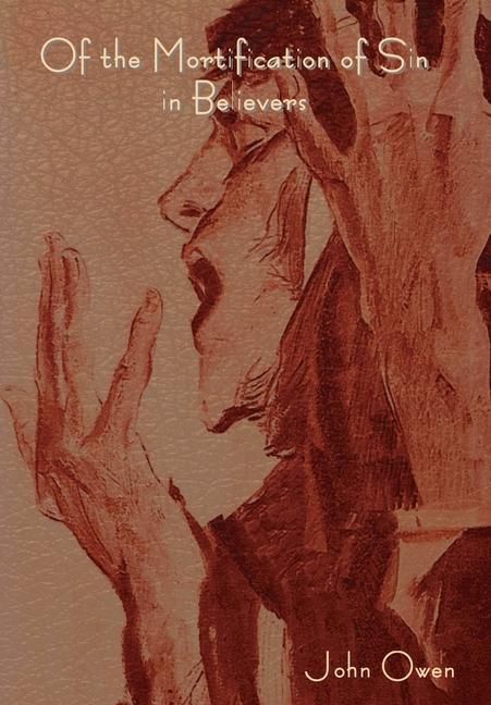 Produktbild: Of the Mortification of Sin in Believers