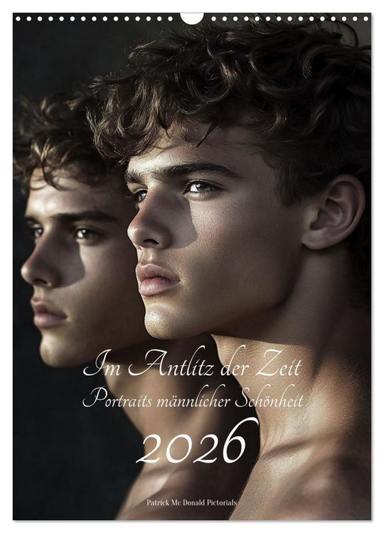 Produktbild: Im Antlitz der Zeit: Portr&auml;ts m&auml;nnlicher Sch&ouml;nheit (Wandkalender 2026 DIN A3 hoch), CALVENDO Monatskalender