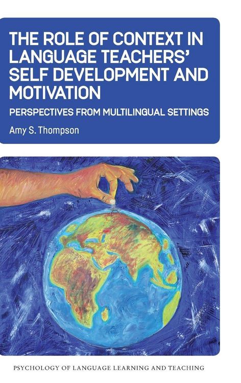 Produktbild: The Role of Context in Language Teachers' Self Development and Motivation