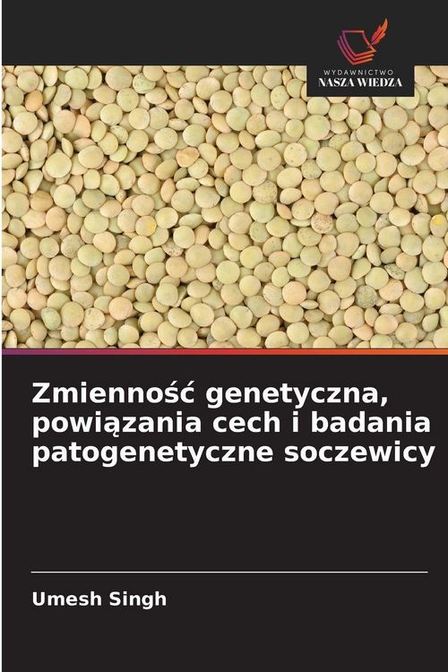 Produktbild: Zmiennośc genetyczna, powiązania cech i badania patogenetyczne soczewicy