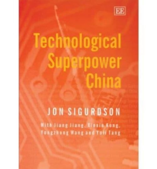 Produktbild: Sigurdson, J:  Technological Superpower China