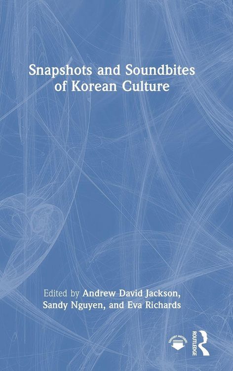 Produktbild: Snapshots and Soundbites of Korean Culture