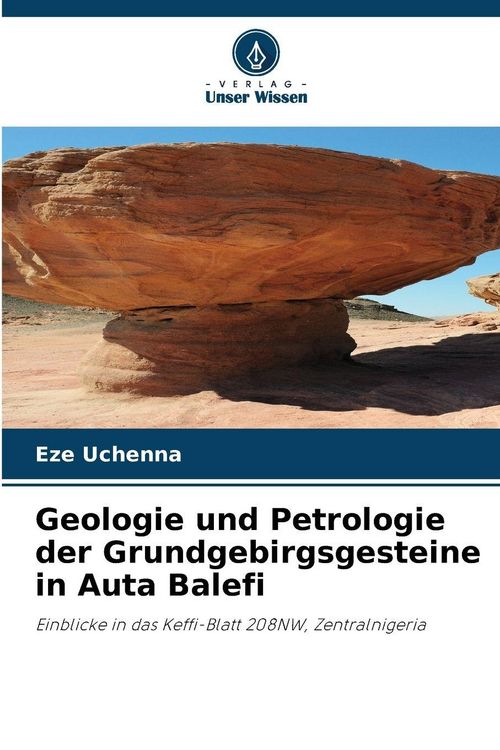 Produktbild: Geologie und Petrologie der Grundgebirgsgesteine in Auta Balefi