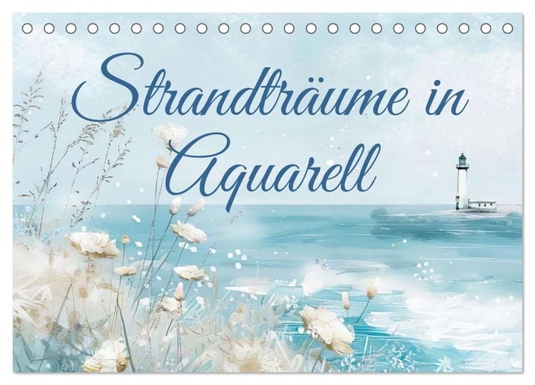 Produktbild: Strandtr&auml;ume in Aquarell (Tischkalender 2026 DIN A5 quer), CALVENDO Monatskalender