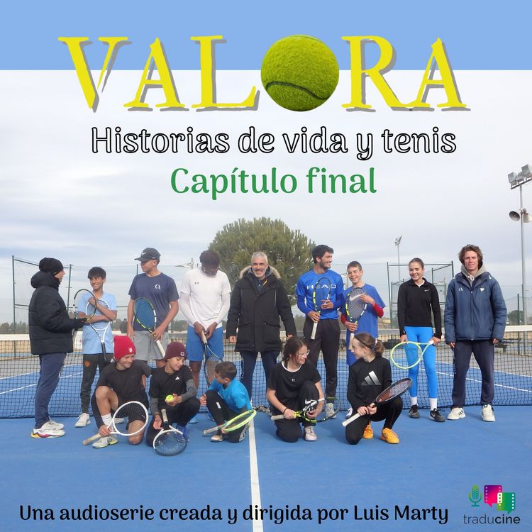Produktbild: Valora. Historias de vida y tenis (Cap&iacute;tulo final)