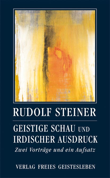 Bild vom Artikel Geistige Schau und irdischer Ausdruck vom Autor Rudolf Steiner