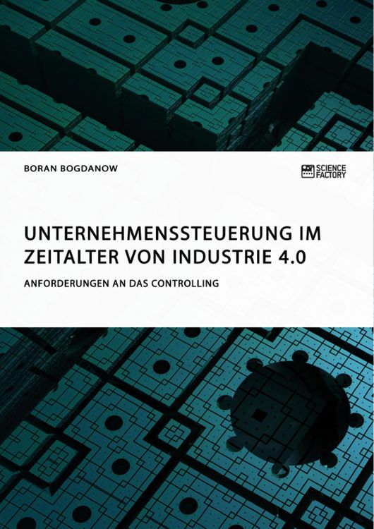Produktbild: Unternehmenssteuerung im Zeitalter von Industrie 4.0. Anforderungen an das Controlling