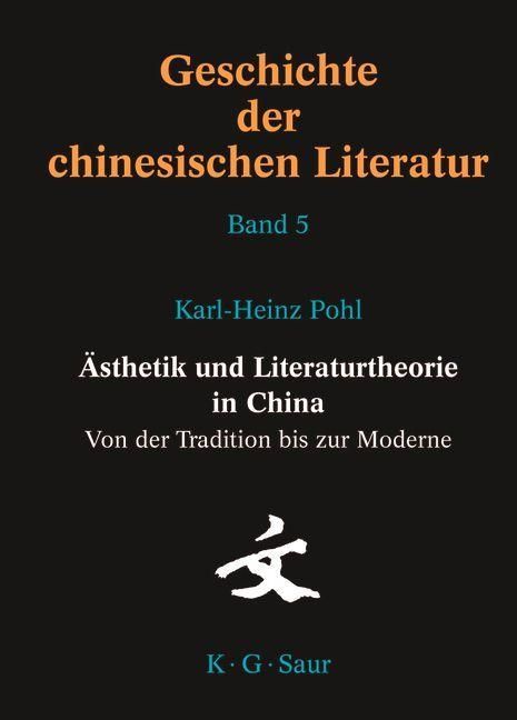 Produktbild: &Auml;sthetik und Literaturtheorie in China. Von der Tradition bis zur Moderne