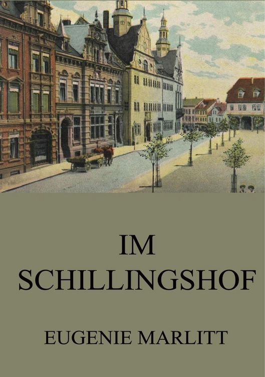 Produktbild: Marlitt, E: Im Schillingshof