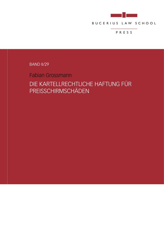 Produktbild: Grossmann, F: Die kartellrechtliche Haftung f&uuml;r Preisschirms