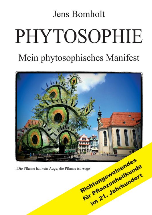 Produktbild: Phytosophie: Pflanzenheilkunde aus metamedizinischer Sicht und fundiert ganzheitlicher Betrachtung. Phytosophie setzt dort fort, wo Phytotherapie endet.