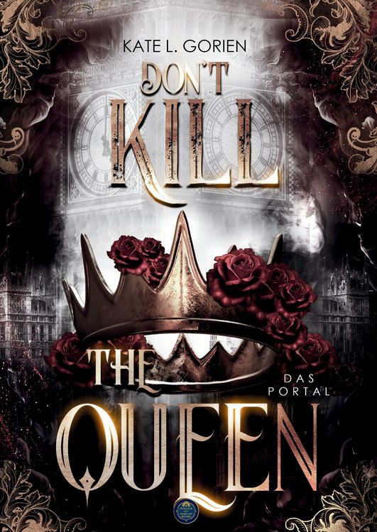 Produktbild: Don't Kill the Queen - Das Portal - Mitrei&szlig;ende Urban Fantasy - die spannungsgeladene Fortsetzung der Don't Kill Reihe.